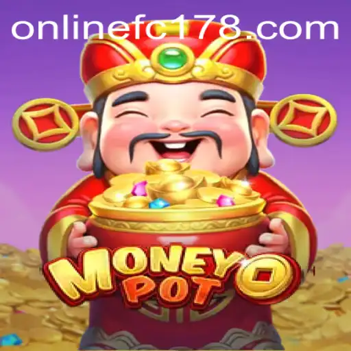 Exploring MoneyPot: The New Sensation in Gaming with FC178